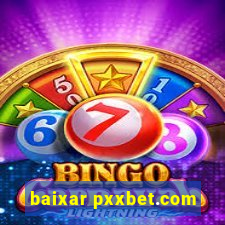 baixar pxxbet.com